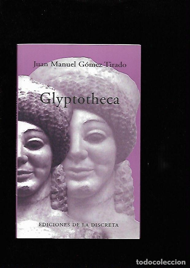 Libros: GLYPTOTHECA - GOMEZ TIRADO, JUAN MANUEL - Foto 1