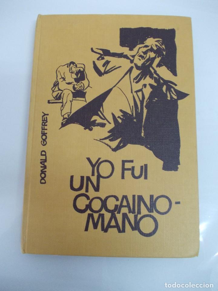 Libros: YO FUI UN COCAINOMANO,DONALD GOFFREY - Foto 1
