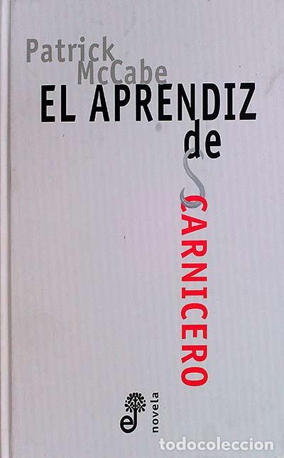 Libros: El aprendiz de carnicero - McCabe, Patrick - Foto 1