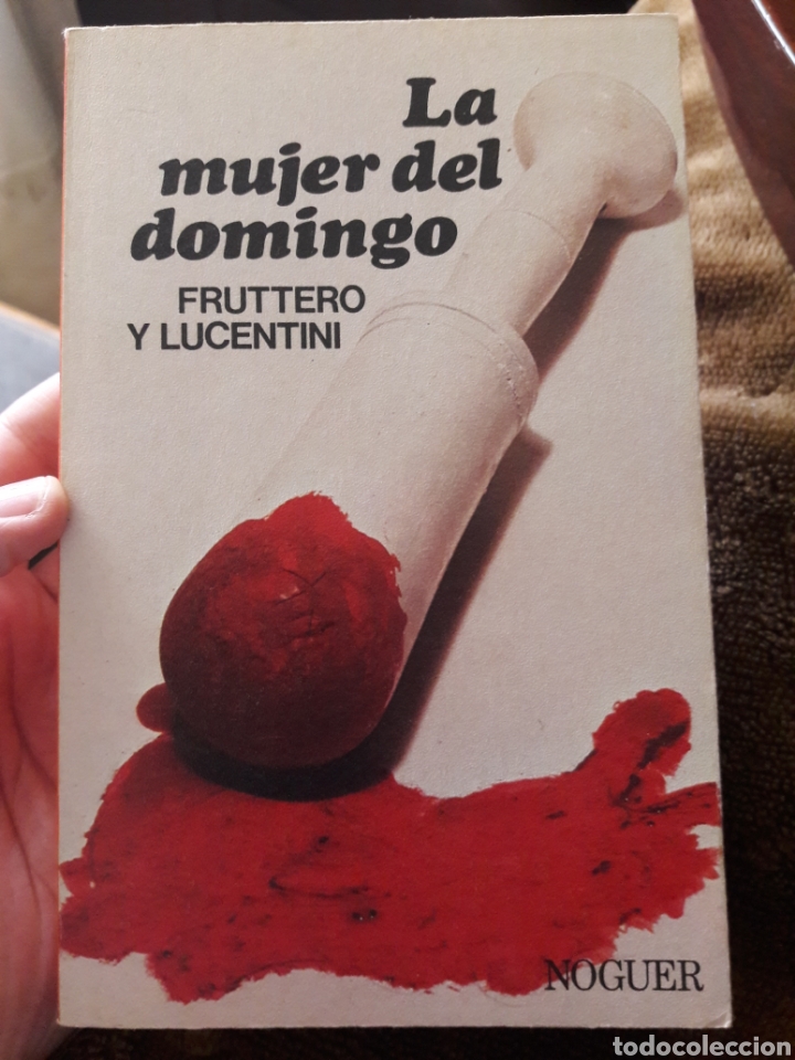 Libros: La mujer del domingo. Por Fruttero y Lucentini. Ed Noguer 1972 - Foto 1