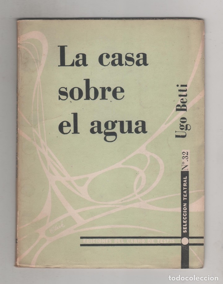 Libros: LA CASA SOBRE EL AGUA. - BETTI, UGO: - Foto 1