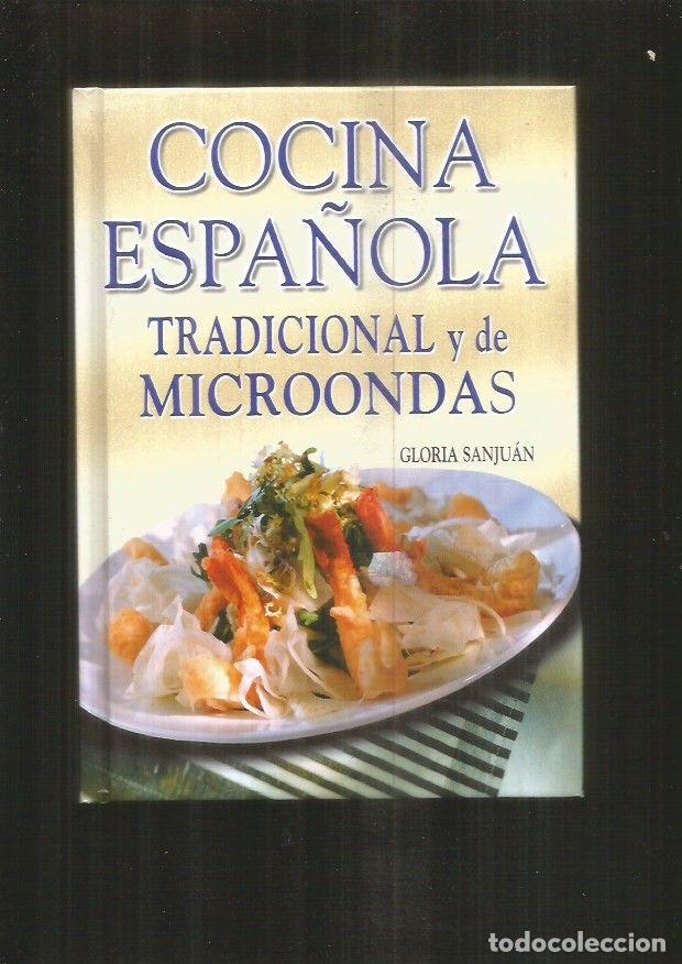 Libros: COCINA ESPA&Ntilde;OLA TRADICIONAL Y DE MICROONDAS - SANJUAN, GLORIA - Foto 1