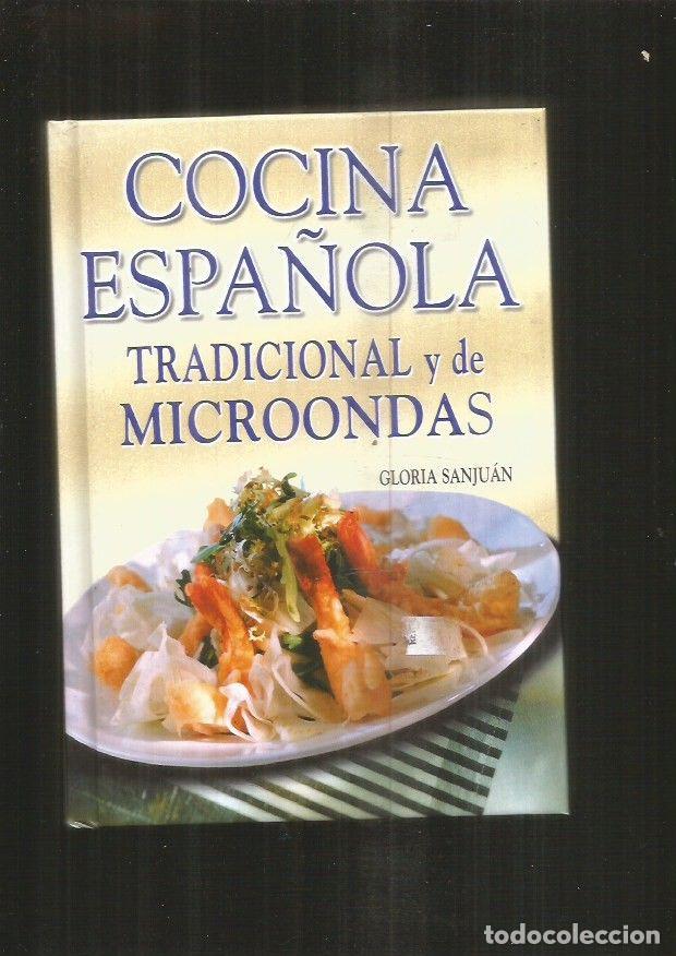 Libros: COCINA ESPA&Ntilde;OLA TRADICIONAL Y DE MICROONDAS - SANJUAN, GLORIA - Foto 1