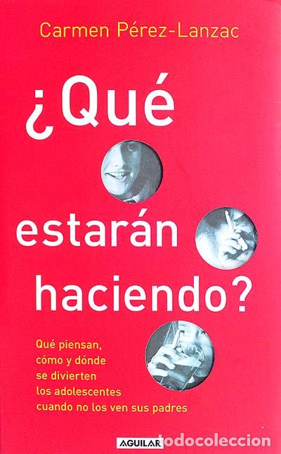 Libros: &iquest;Qu&eacute; estar&aacute;n haciendo? - Carmen P&eacute;rez Lanzac - Foto 1