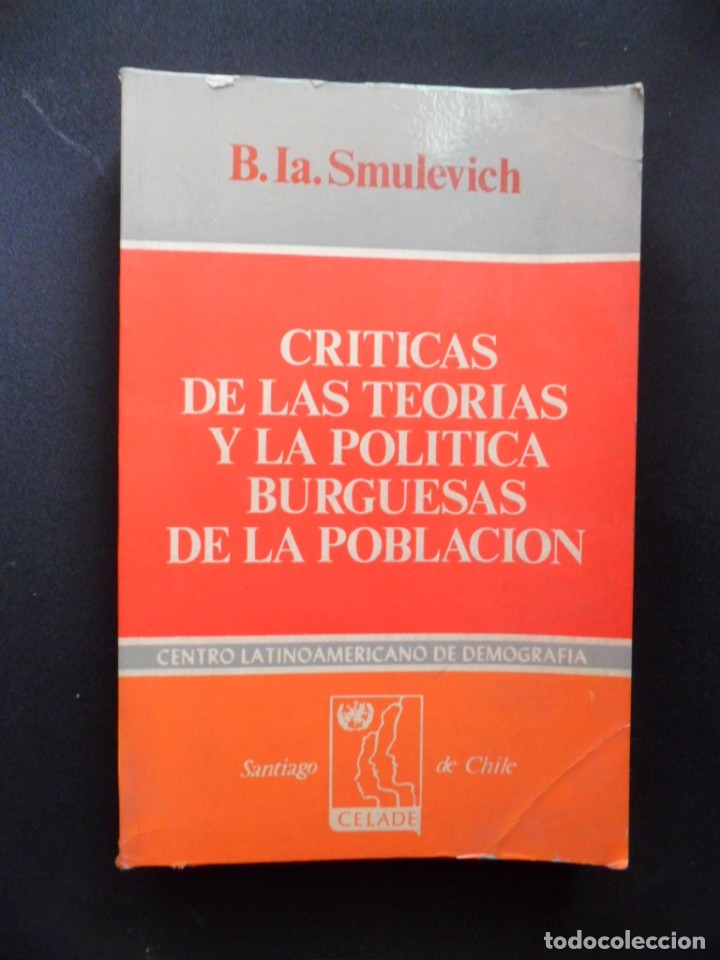 Livres: Smulevich, B. Ia - Criticas de las teor&iacute;as y la pol&iacute;tica burguesas de la poblaci&oacute;n