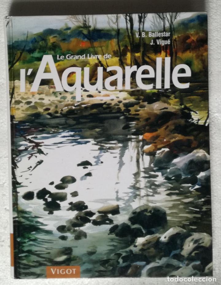 Libros: Le grand livre de laquarelle (en frances) - Foto 1