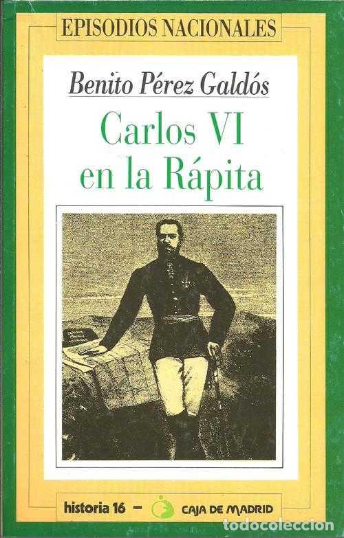 Libros: CARLOS VI EN LA RAPITA - BENITO PEREZ GALDOS - Foto 1