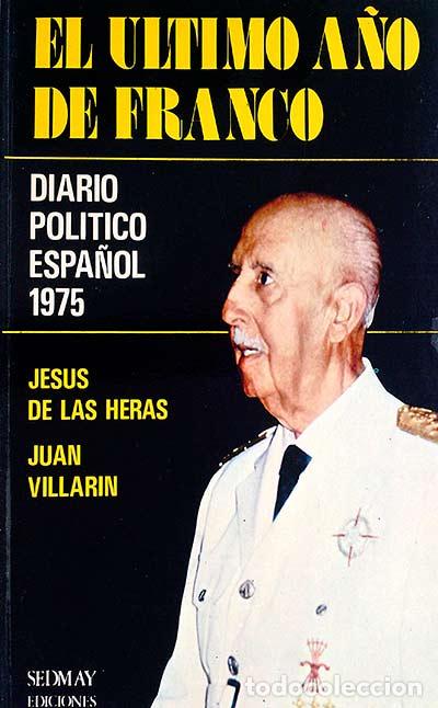 Libros: El &uacute;ltimo a&ntilde;o de Franco - Jes&uacute;s de Las Heras - Foto 1