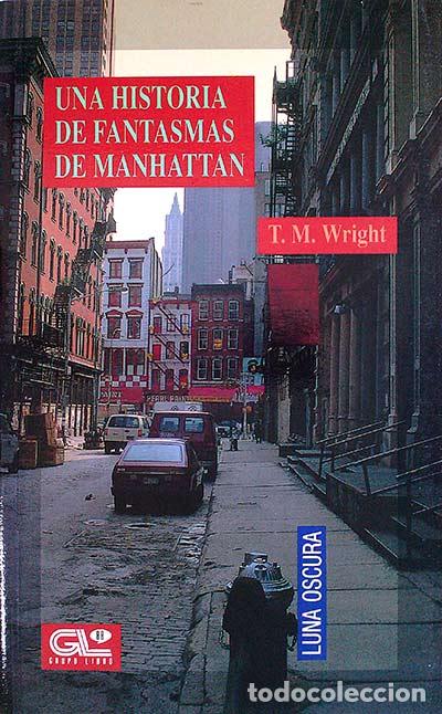 Libros: Una historia de fantasmas de Manhattan - T.M. Wright - Foto 1