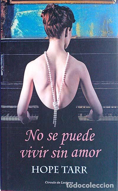 Libros: No se puede vivir sin amor - Hope Tarr - Foto 1