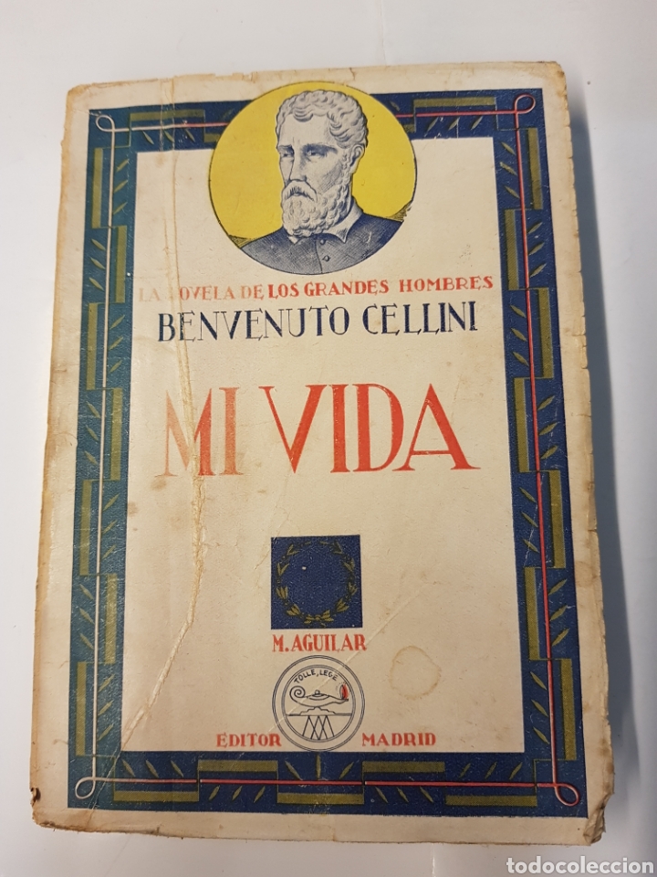 Libros: Mi vida - Benvenuto Cellini - M. Aguilae Editor - 1940 - Foto 1