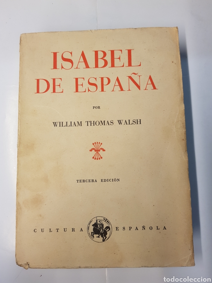 Libros: Isabel de Espa&ntilde;a - Sir William Thomas Walsh - 1939 - Foto 1