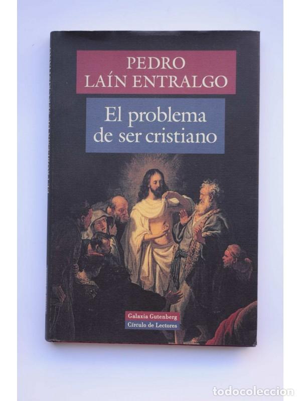 Libros: El problema de ser cristiano - LA&Iacute;N ENTRALGO, Pedro - Foto 1