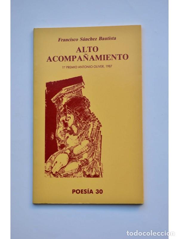 Libros: Alto acompa&ntilde;amiento - S&Aacute;NCHEZ BAUTISTA, Francisco - Foto 1
