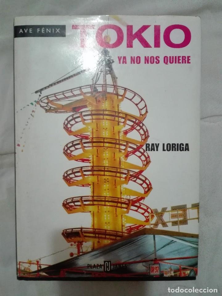 Libros: Tokyo ya no nos quiere.Ray Loriga. - Foto 1