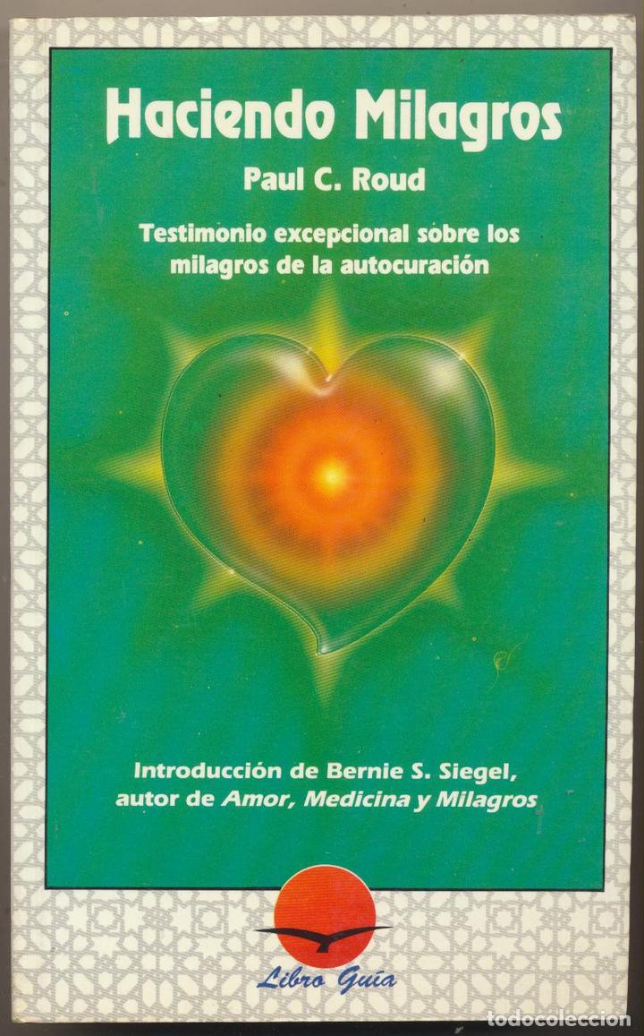 Libros: Haciendo Milagros. Paul C. Roud. 1992. SIN USAR. - Foto 1