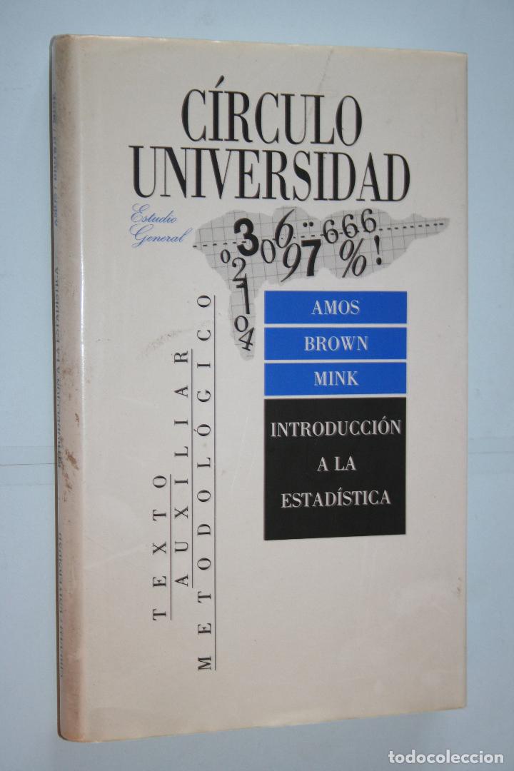 Libros: INTRODUCCI&Oacute;N A LA ESTAD&Iacute;STICA *** CIRCULO UNIVERSIDAD *** A&Ntilde;O 1988 - Foto 1