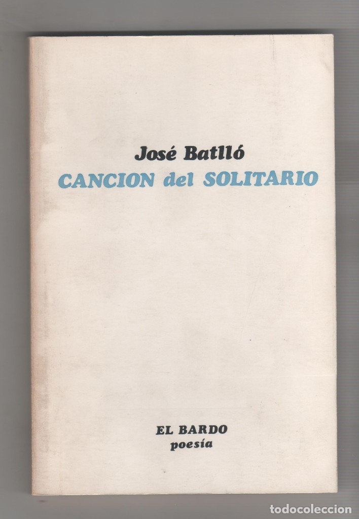 Libros: CANCI&Oacute;N DEL SOLITARIO. - BATLL&Oacute;, JOS&Eacute;: - Foto 1