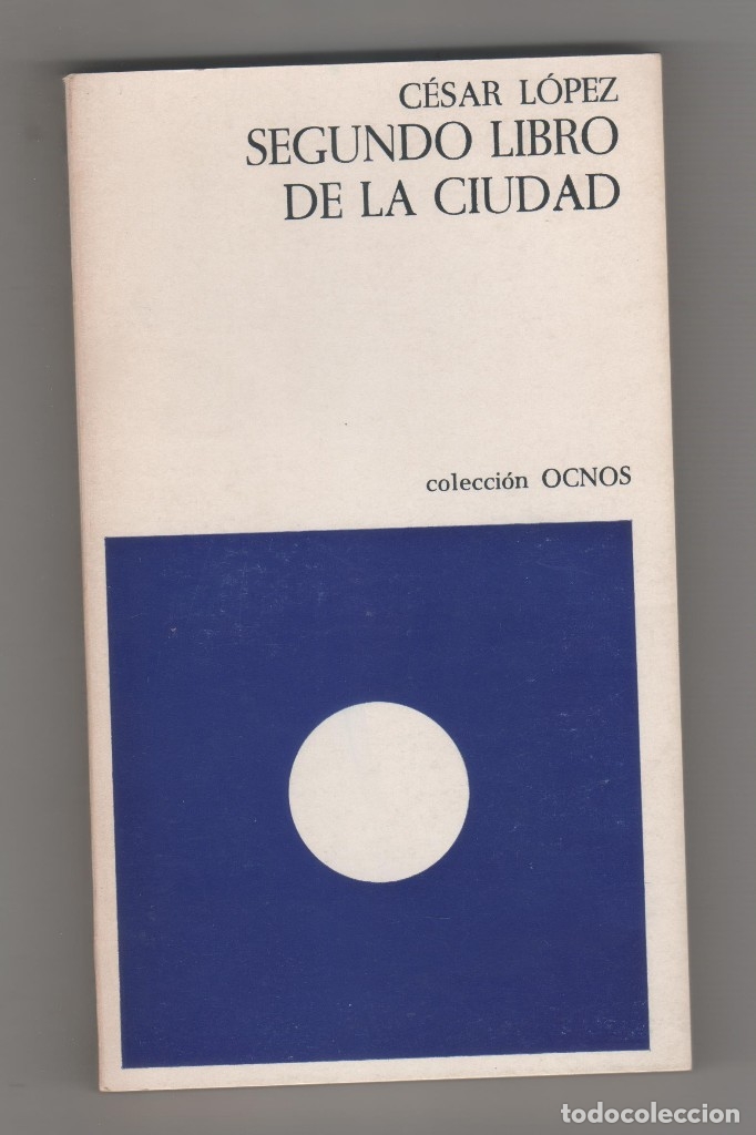 Libros: Segundo libro de la ciudad. - L&Oacute;PEZ, C&eacute;sar: - Foto 1