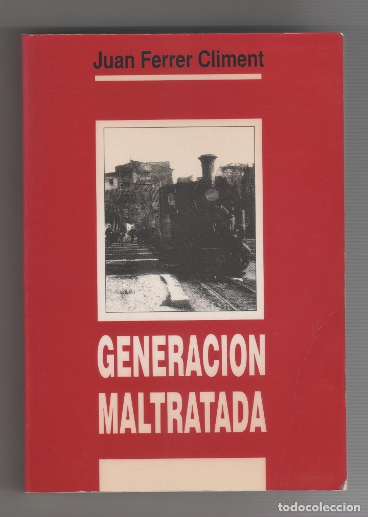 Libros: GENERACI&Oacute;N MALTRATADA. - FERRER CLIMENT, JUAN: - Foto 1
