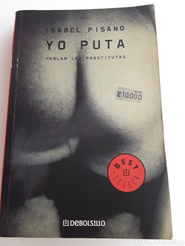 Libros: Yo Puta / Isabel Pisano / Colecci&oacute;n Debolsillo / - Foto 1