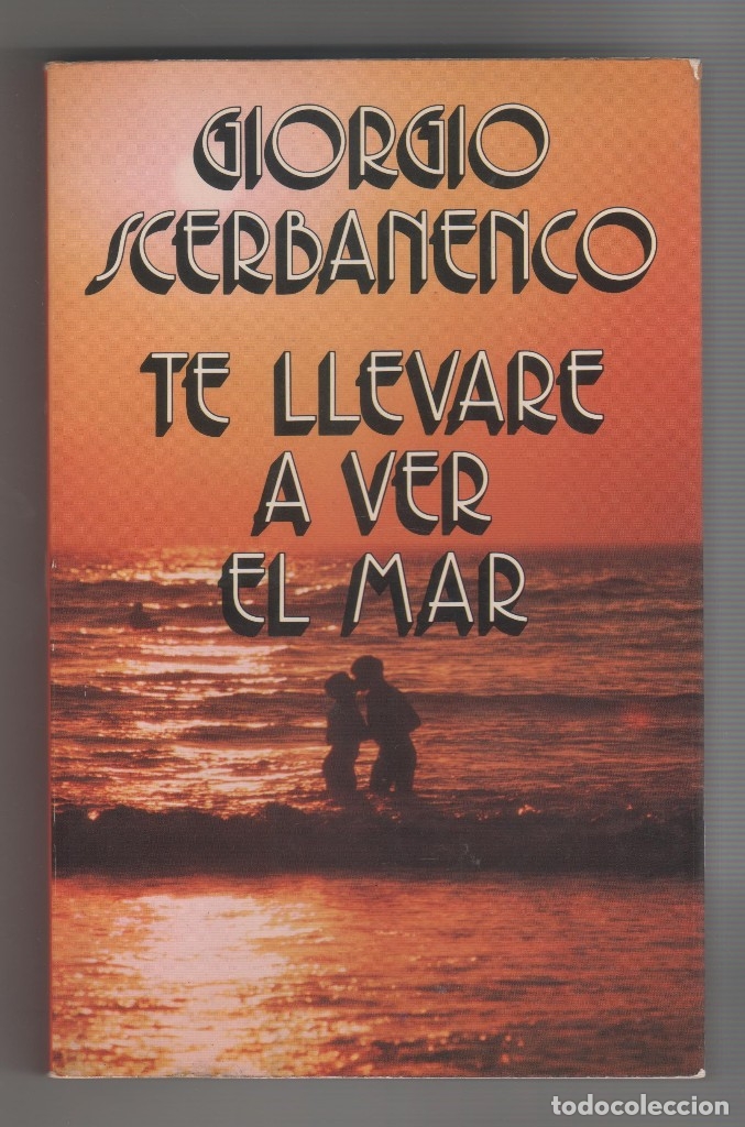 Libros: Te llevar&eacute; a ver el mar. - SCERBANENCO, GIORGIO: - Foto 1