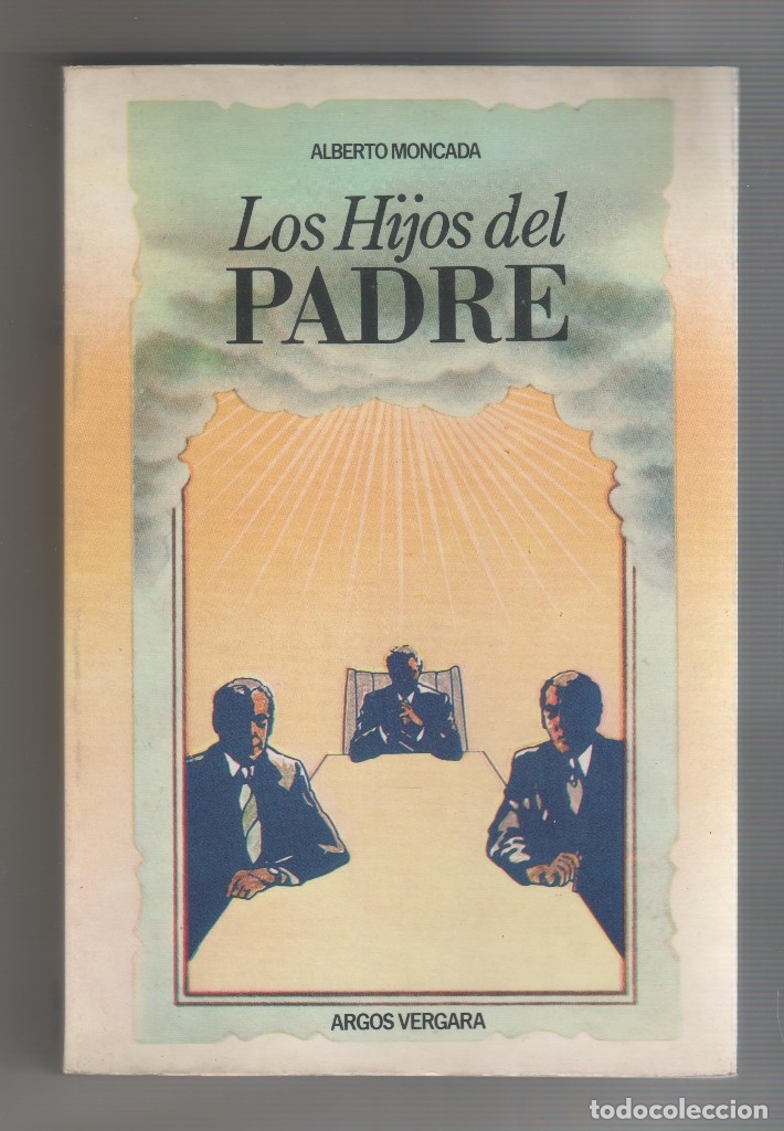 Libros: LOS HIJOS DEL PADRE. - MONCADA. ALBERTO: - Foto 1