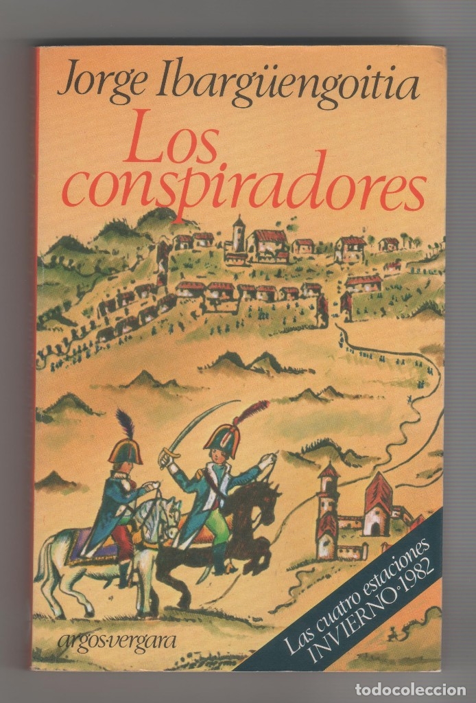 Libros: Los conspiradores. - IBARG&Uuml;ENGOITIA, Jorge: - Foto 1