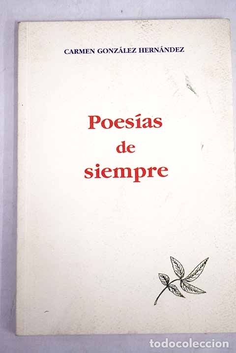 Libros: Poes&iacute;as de siempre.- Gonz&aacute;lez Hern&aacute;ndez, Carmen - Foto 1