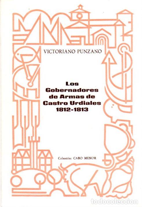 Libros: Gobernadores de armas en Castro Urdiales. (8 de julio de 1812-11 de mayo de 1813) - Punzano Mart&iacute;ne