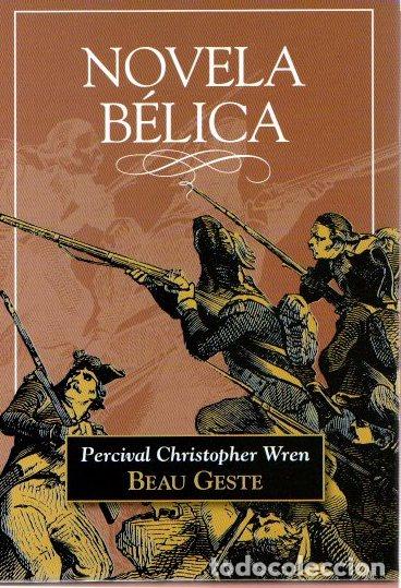 Libros: Novela b&eacute;lica. Beau Geste - Wren, Percival Christopher - Foto 1