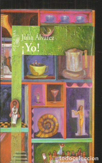 Libros: &iexcl;YO! - ALVAREZ, JULIA - Foto 1