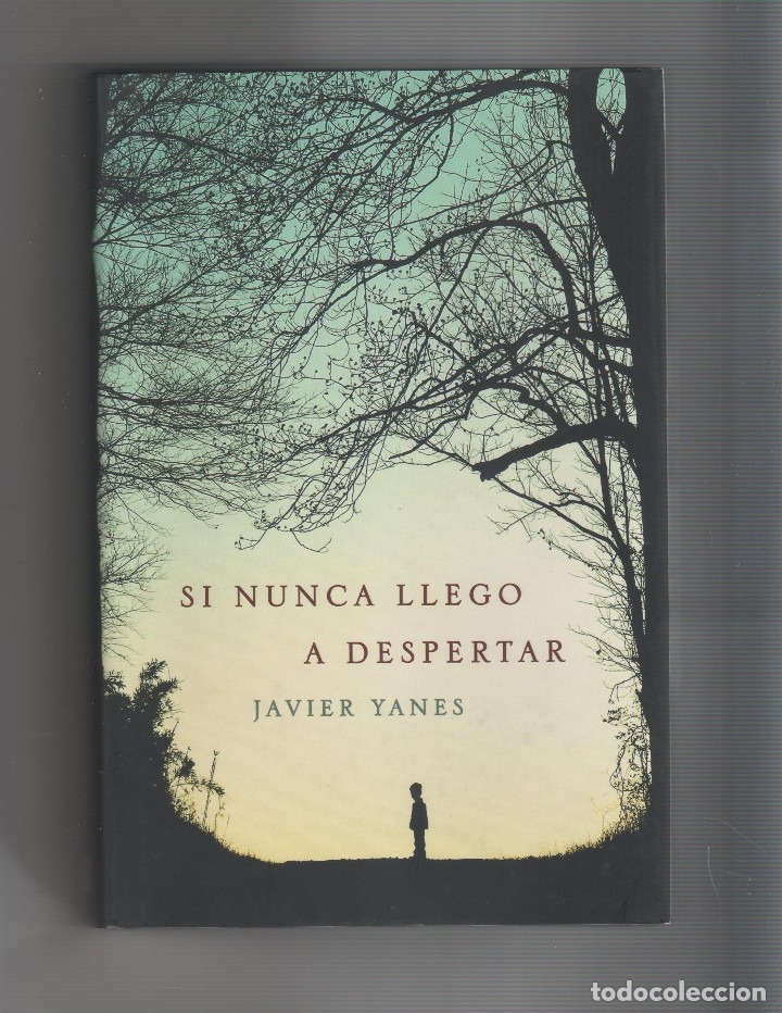 Libros: Si nunca llego a despertar. - YANES, Javier: - Foto 1