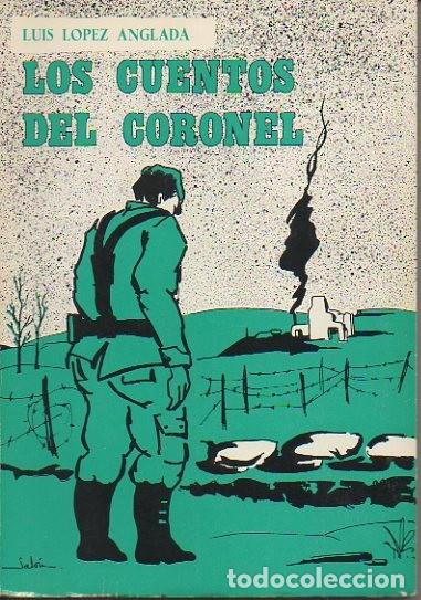 Libros: LOS CUENTOS DEL CORONEL. - LOPEZ ANGLADA, Luis. - Foto 1
