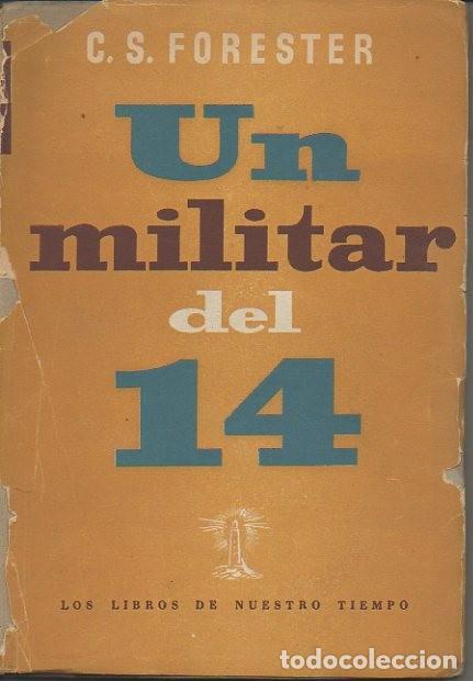 Libros: UN MILITAR DEL 14. - FORESTER, C. S. - Foto 1