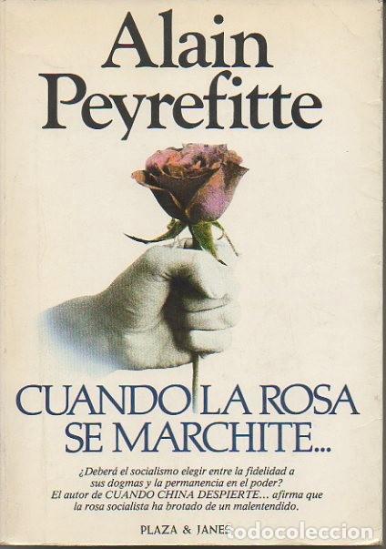 Libros: CUANDO LA ROSA SE MARCHITE... DEL EQUIVOCO A LA ESPERANZA. - PEYREFFITTE, Alain. - Foto 1