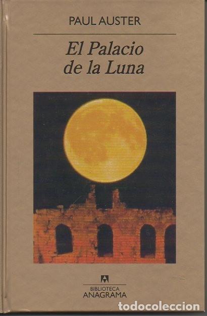 Libros: EL PALACIO DE LA LUNA. - AUSTER, Paul. - Foto 1