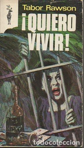 Libros: &iexcl;QUIERO VIVIR!. - RAWSON, Tabor. - Foto 1