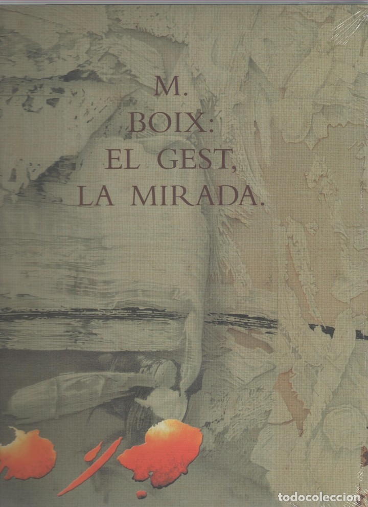 Libros: MANUEL BOIX: EL GEST, LA MIRADA. - MANUEL BOIX; VV.AA. - Foto 1