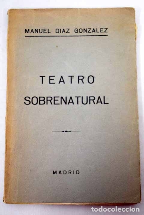 Libros: Teatro sobrenatural.- D&iacute;az Gonz&aacute;lez, Manuel - Foto 1