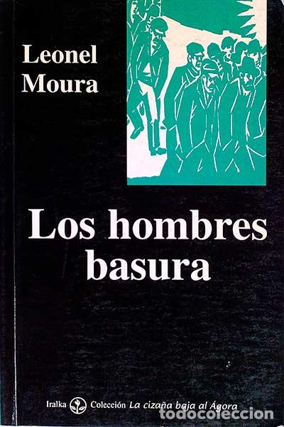 Libros: Los hombres basura - Leonel Moura - Foto 1