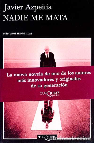 Libros: Nadie me mata - Azpeitia, Javier - Foto 1