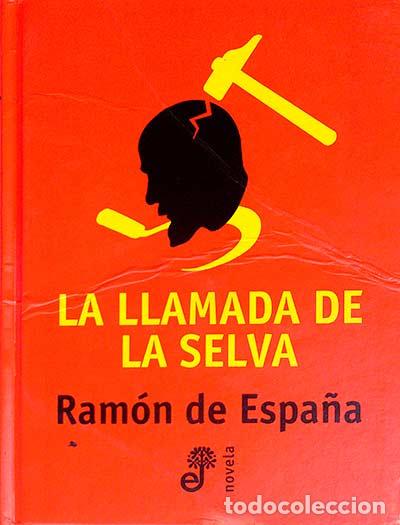 Libros: La llamada de la selva - Espa&ntilde;a, Ram&oacute;n de - Foto 1