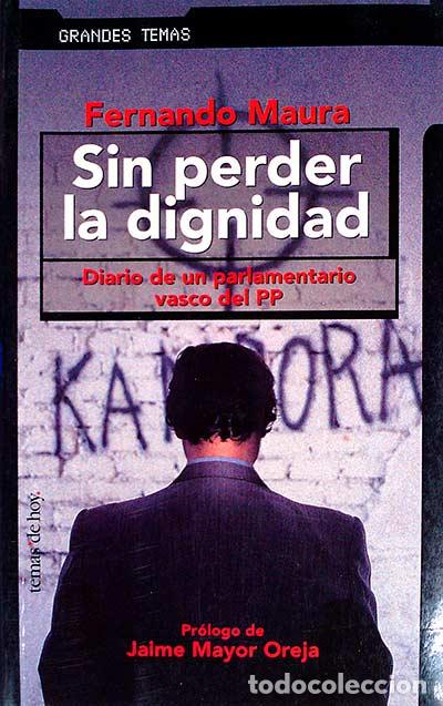 Libros: Sin perder la dignidad - Fernando Maura - Foto 1