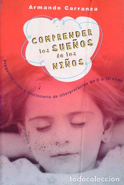 Libros: Comprende los sue&ntilde;os de los ni&ntilde;os - Carranza, Armando - Foto 1