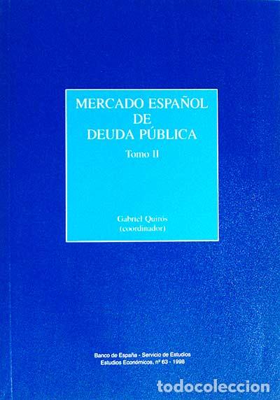 Libros: Mercado Espa&ntilde;ol de deuda p&uacute;blica II - Gabriel Quir&oacute;s (coord.) - Foto 1