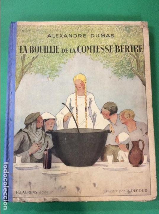 Libros: LA BOUILLIE DE LA COMTESSE BERTHE alexandre dumas ilustre par a pecoud - Foto 1