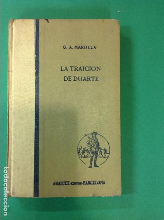 Libros: LA TRAICION DE DUARTE. . MAROLLA. ED. ARALUCE - Foto 1