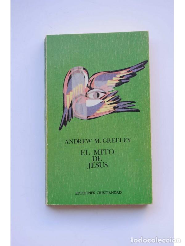 Libros: El mito de Jes&uacute;s - GREELEY, Andrew - Foto 1