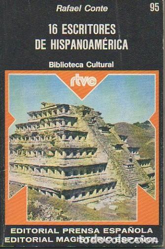 Libros: 16 ESCRITORES DE HISPANOAMERICA. - CONTE, Rafael. - Foto 1